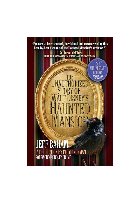The Unauthorized Story of Walt Disney's Haunted Mansion