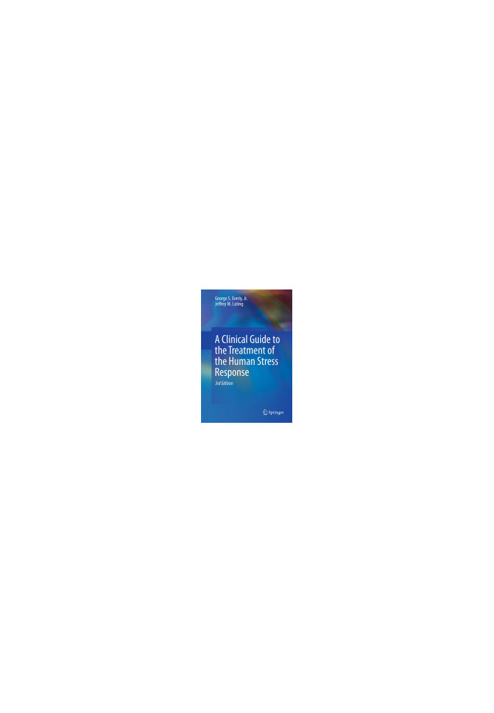 A Clinical Guide to the Treatment of the Human Stress Response