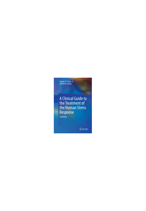 A Clinical Guide to the Treatment of the Human Stress Response