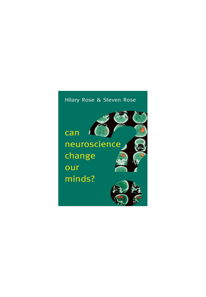 Can Neuroscience Change Our Minds?