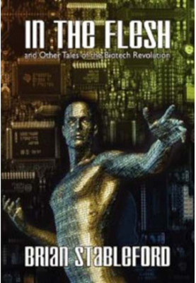 In the Flesh and Other Tales of the Biotech Revolution