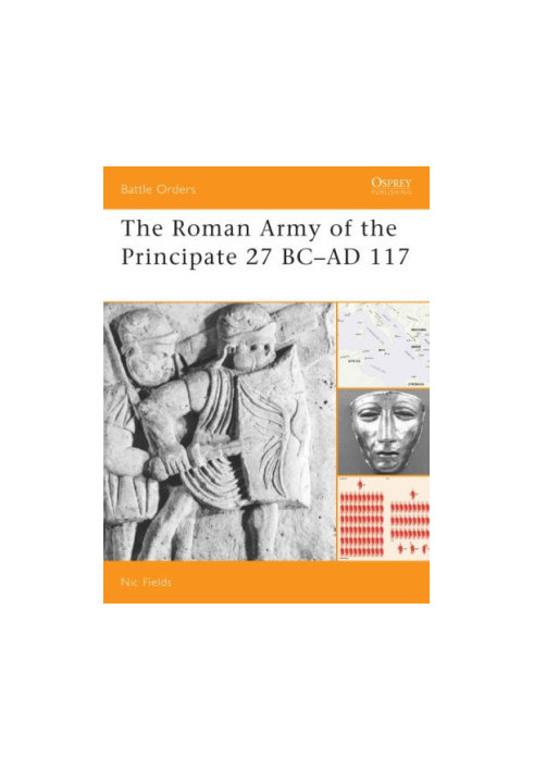 The Roman Army of the Principate 27 BC–AD 117