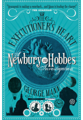 The Executioner's Heart: A Newbury & Hobbes Investigation