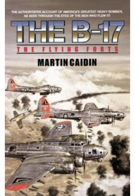 The B-17 : the flying forts