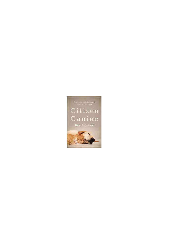 Citizen canine : our evolving relationship with cats and dogs