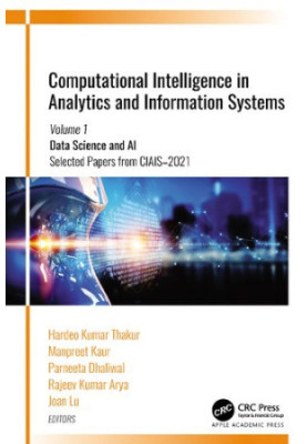 Computational Intelligence in Analytics and Information Systems Volume 1: Data Science and AI​: Selected Papers from CIAIS-20