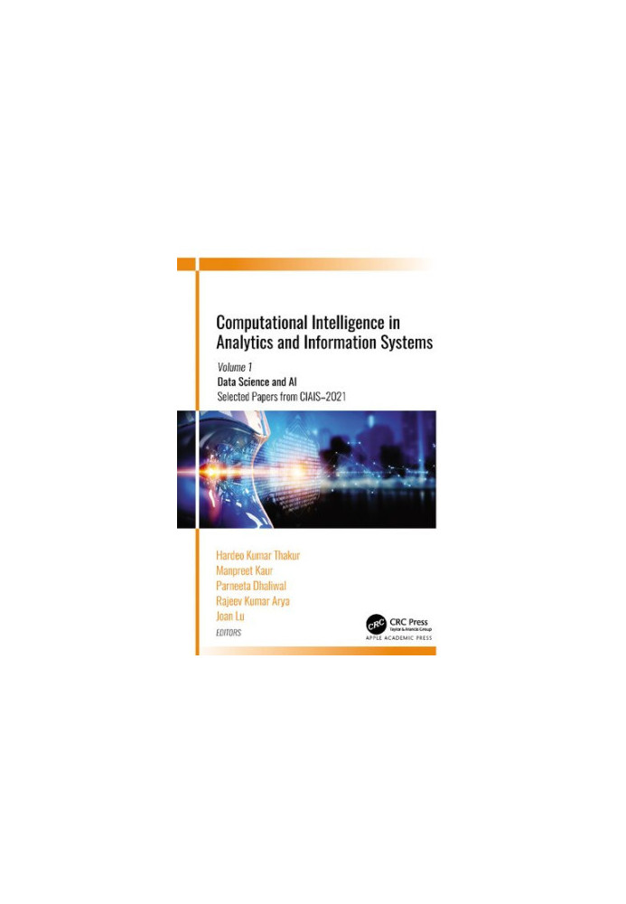 Computational Intelligence in Analytics and Information Systems Volume 1: Data Science and AI​: Selected Papers from CIAIS-20