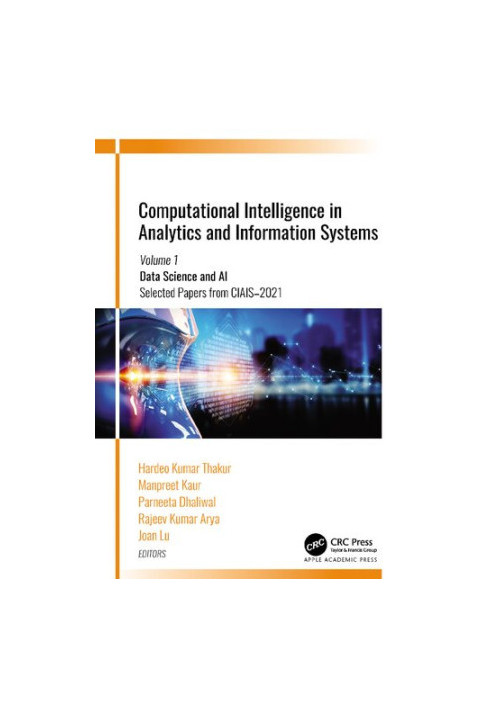Computational Intelligence in Analytics and Information Systems Volume 1: Data Science and AI​: Selected Papers from CIAIS-20