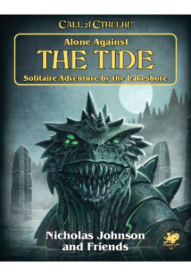 Alone Against the Tide: Solitaire Adventure by The Lakeshore (Call of Cthulhu MPRG 23174)