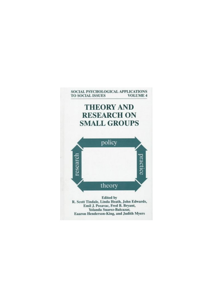 Theory and Research on Small Groups (Social Psychological Applications to Social Issues)