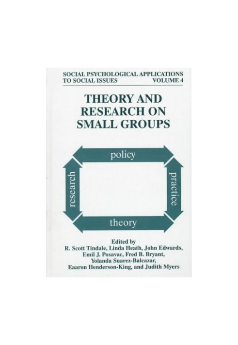 Theory and Research on Small Groups (Social Psychological Applications to Social Issues)
