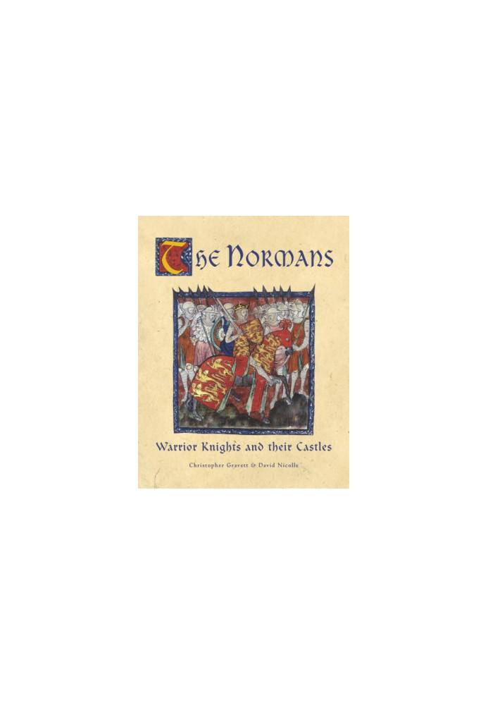 The Normans: Warrior Knights and Their Castles