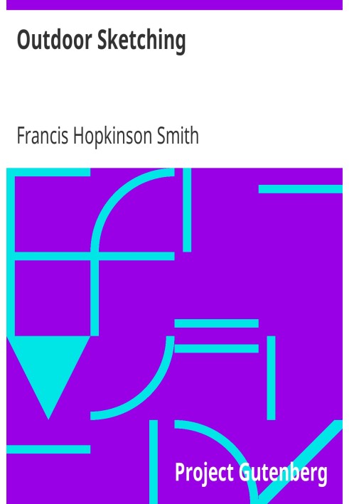 Outdoor Sketching Four Talks Given before the Art Institute of Chicago; The Scammon Lectures, 1914