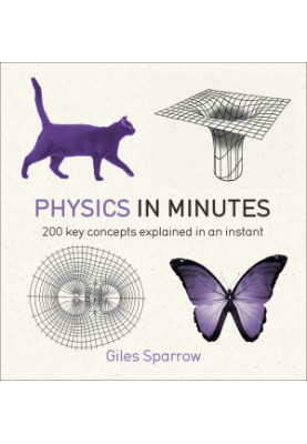 Physics in Minutes
