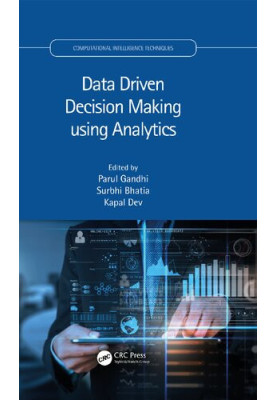 Data Driven Decision Making using Analytics (Computational Intelligence Techniques)