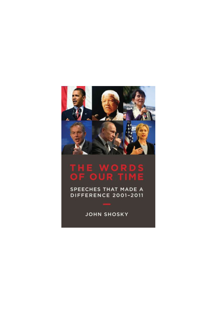 The words of our time: speeches that made a difference 2001-2011