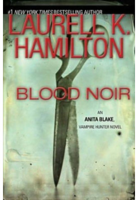 Blood Noir (Anita Blake, Vampire Hunter, 16)
