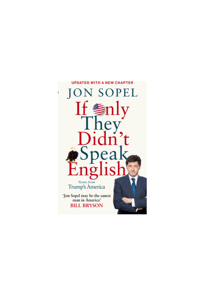 If only they didn't speak English: adventures in America - the most foreign land on Earth