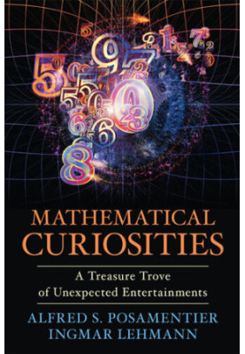 Mathematical Curiosities: A Treasure Trove of Unexpected Entertainments