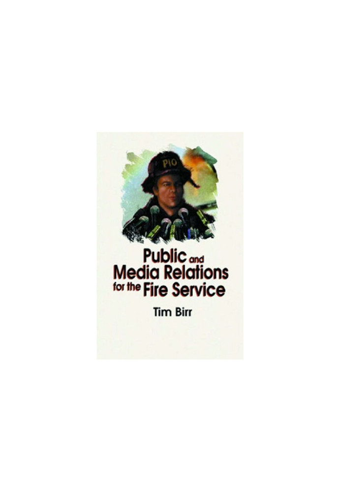 Public and Media Relations for the Fire Service