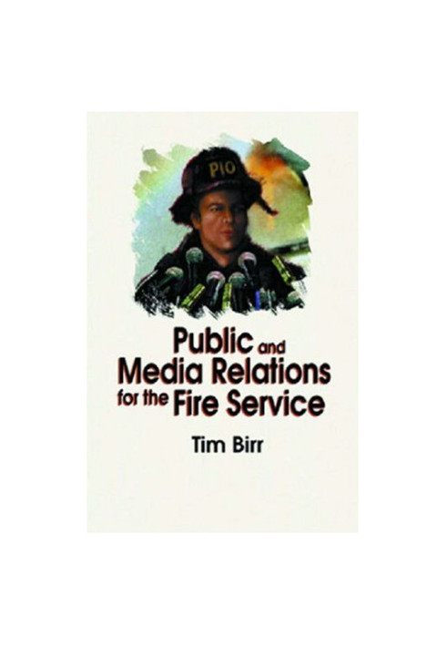 Public and Media Relations for the Fire Service