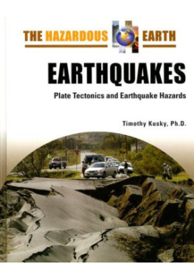 Earthquakes: Plate Tectonics and Earthquake Hazards