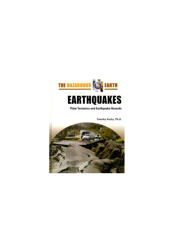 Earthquakes: Plate Tectonics and Earthquake Hazards