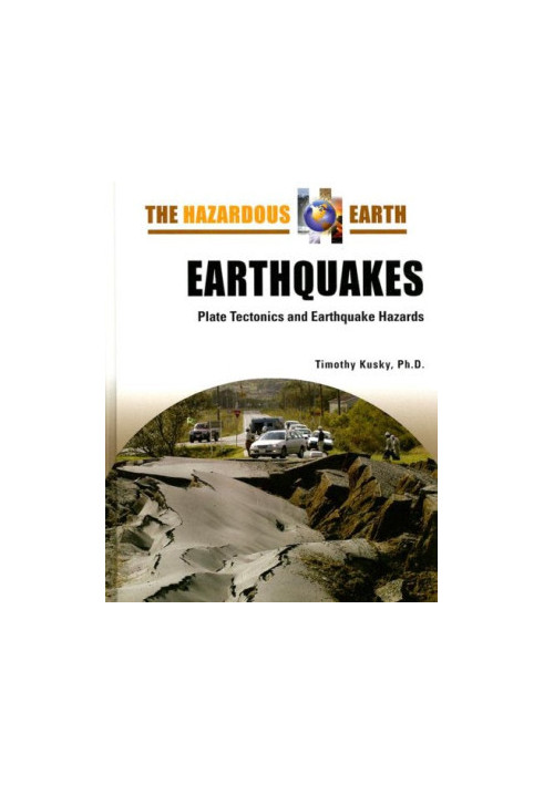 Earthquakes: Plate Tectonics and Earthquake Hazards