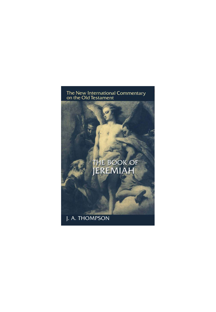 The Book of Jeremiah (New International Commentary on the Old Testament | NICOT)