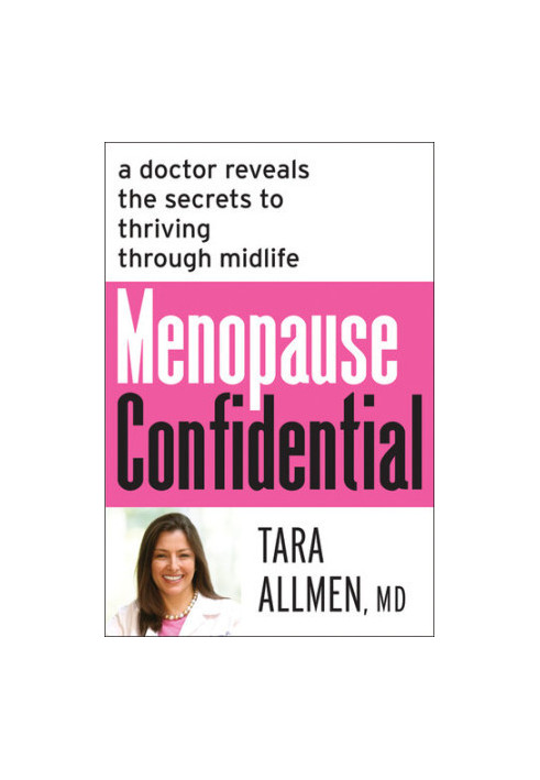 Menopause Confidential: A Doctor Reveals the Secrets to Thriving Through Midlife