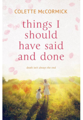 Things I Should Have Said and Done