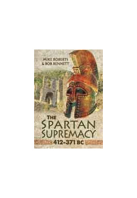The Spartan Supremacy 412-371 BC