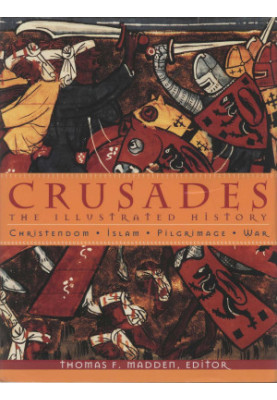 Crusades - The Illustrated History