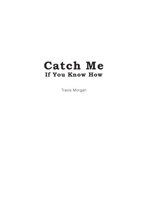 Catch Me If You Know How - Internet Edition
