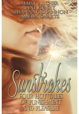Sunstrokes · Four Hot Tales of Punishment and Pleasure