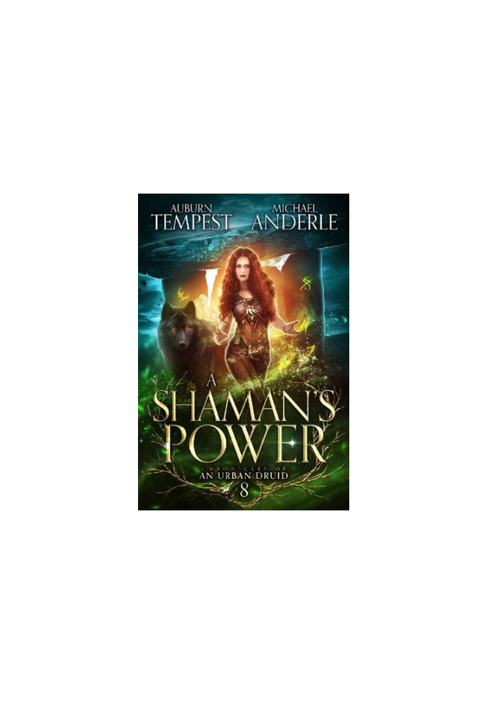 A Shaman's Power (Chronicles of an Urban Druid Book 8)