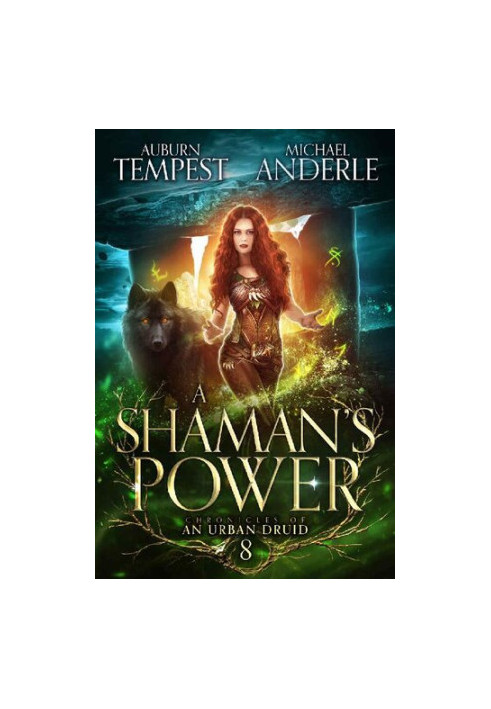 A Shaman's Power (Chronicles of an Urban Druid Book 8)
