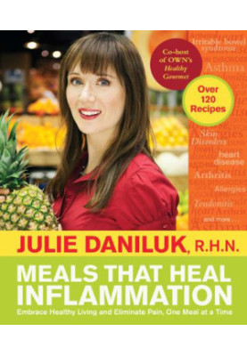 Meals that heal inflammation : embrace healthy living and banish pain, one meal at a time