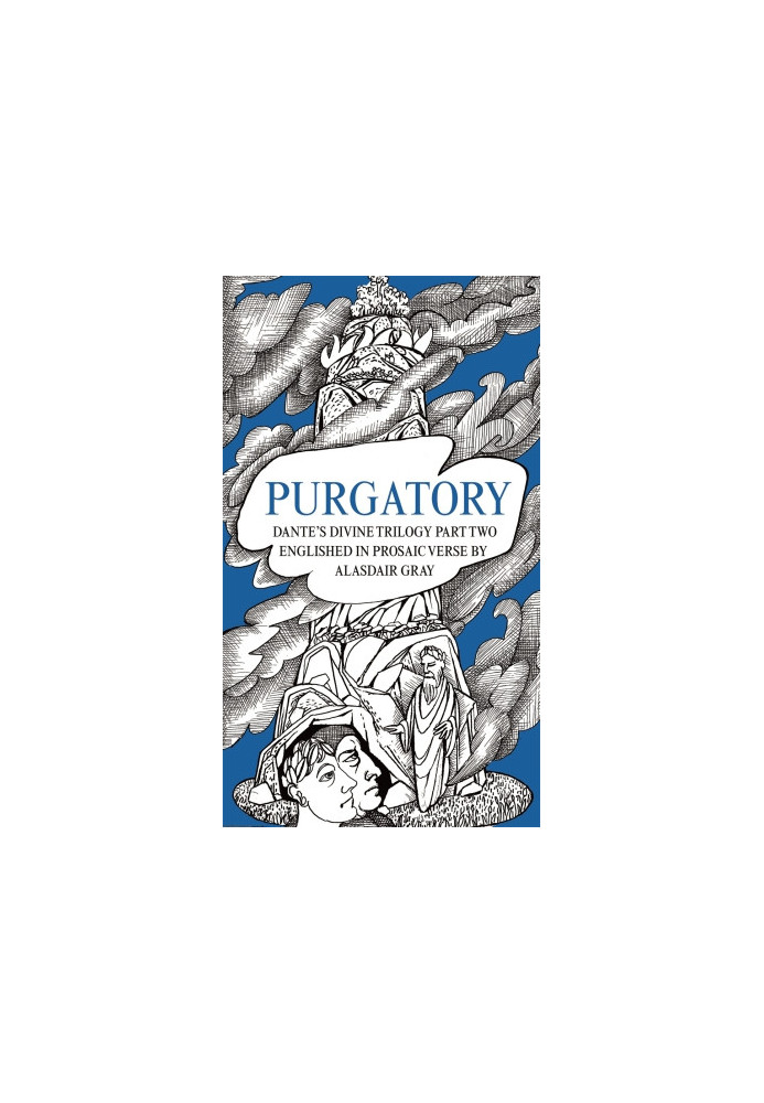 Purgatory Englished in Prosaic Verse by Alasdair Gray