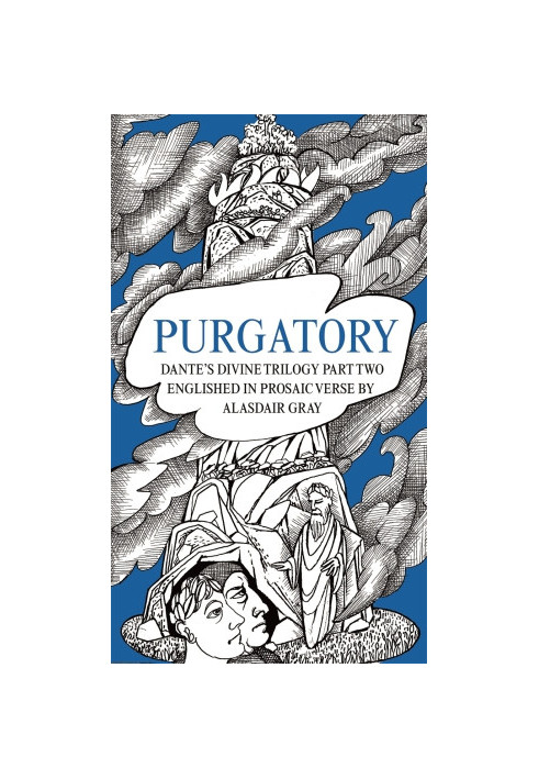 Purgatory Englished in Prosaic Verse by Alasdair Gray