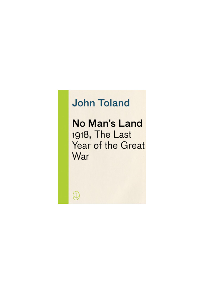 No man's land: 1918, the last year of the great war