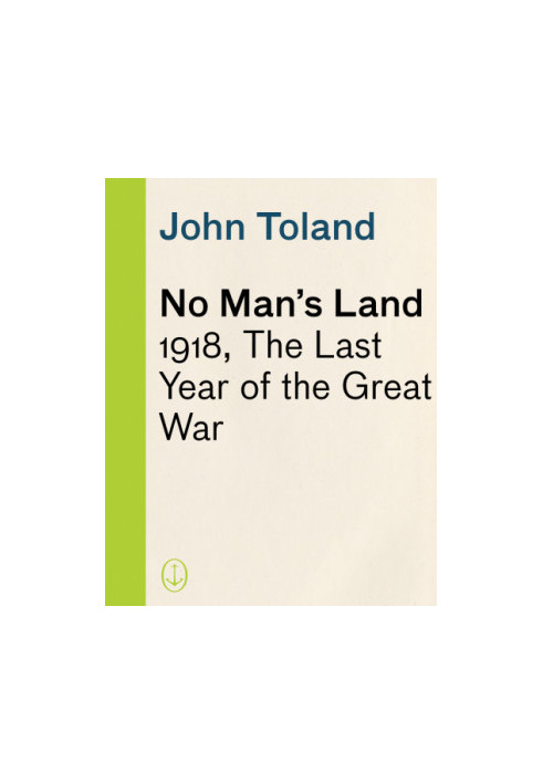No man's land: 1918, the last year of the great war