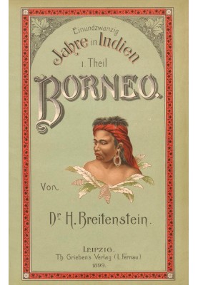 21 years in India. First part: Borneo.