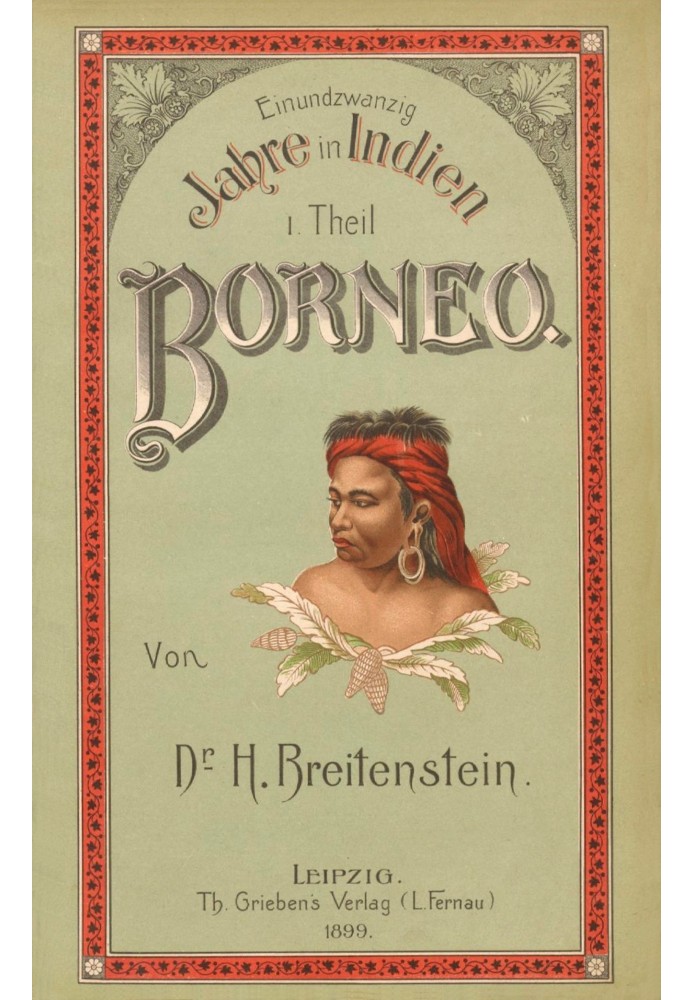 21 years in India. First part: Borneo.