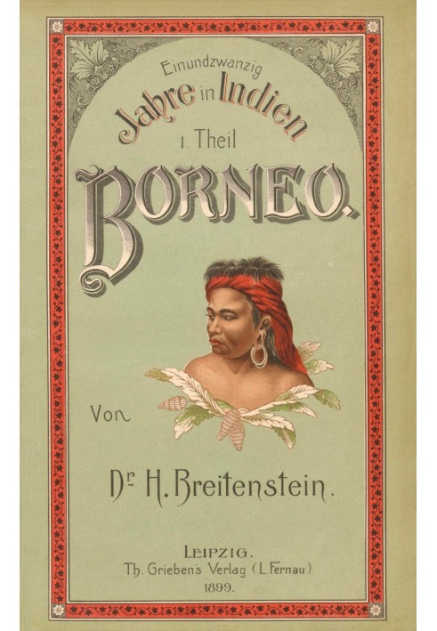 21 years in India. First part: Borneo.