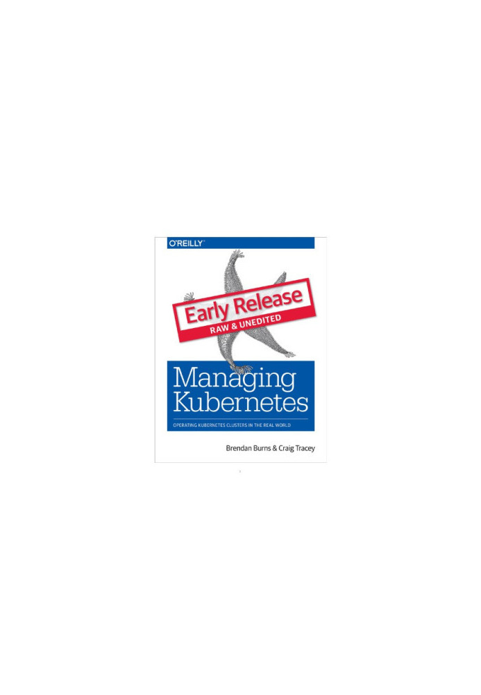 Managing Kubernetes: operating Kubernetes clusters in the real world