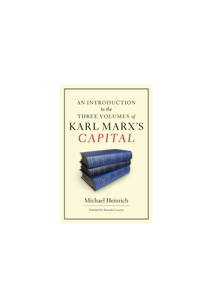 An introduction to the three volumes of Karl Marx’s Capital