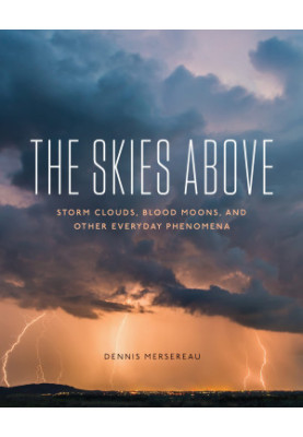 The Skies Above: Storm Clouds, Blood Moons, and Other Everyday Phenomena