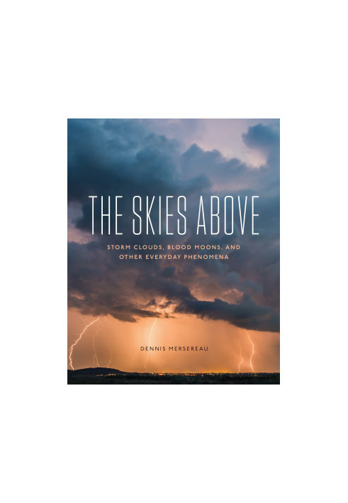 The Skies Above: Storm Clouds, Blood Moons, and Other Everyday Phenomena