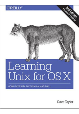 Learning Unix for OS X: Going Deep With the Terminal and Shell